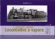 Lalbum delle locomotive a vapore. Raccolta di disegni originali del 1915 delle Ferrovie dello Stato. Volume I