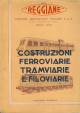 NUOVE REGGIANE OFFICINE MECCANICHE ITALIANE S. P. A. Costruzioni ferroviarie tramviarie e filoviarie. Catalogo generale