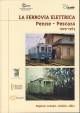 ACAF ASSOCIAZIONE CULTURALE AMATORI FERROVIE La ferrovia elettrica Penne-Pescara 1929-1963. Ragioni, scenari, vitalità, oblìo