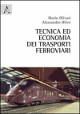 OLIVARI MARIO, OLIVO ALESSANDRO Tecnica ed economia dei trasporti ferroviari