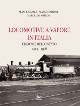 RICCARDI ALDO, SARTORI MARCO, GRILLO MARCELLO Locomotive a vapore in Italia. Ferrovie dello Stato 1905-1906