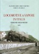 RICCARDI ALDO, SARTORI MARCO, GRILLO MARCELLO Locomotive a vapore in Italia. Ferrovie dello Stato 1907