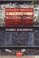 MONIZZA GERARDO 2 Agosto 1980. Bologna Como. Diario doloroso
