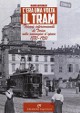 GOVERNATO MARIO Cera una volta il tram. Tranvie intercomunali di Torino nelle immagini depoca. 1880-1950