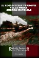 ANTONILLI MICHELE, PIETRANGELI MARIO Il ruolo delle Ferrovie nella Prima Guerra Mondiale