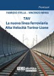 STELLA FABRIZIO, MIRRA VINCENZO TAV. La nuova linea ferroviaria Alta Velocità Torino-Lione