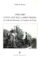 BRUNO EDUARDO 1908-200 Cento anni della Direttissima. La Valle del Bisenzio e il Cantiere di Prato