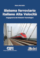 MORZIELLO MARIO Sistema ferroviario italiano Alta Velocità. Ingegneria dei Sistemi Tecnologici