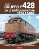 RISSONE ANDREA, MOISIO MARIO Gruppo E 428. Le grandi locomotive italiane. La storia, la tecnica, le modifiche, i lunghi anni di esercizio