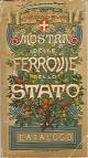 FERROVIE DELLO STATO Inaugurazione del nuovo valico del Sempione. Esposizione di Milano 1906. Mostra delle Ferrovie dello Stato. Catalogo