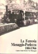 PORTA BRUNO La ferrovia Menaggio-Porlezza 1884-1966