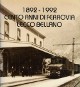 1892 - 1992 Cento anni di ferrovia Lecco Bellano