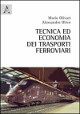 OLIVARI MARIO, OLIVO ALESSANDRO Tecnica ed economia dei trasporti ferroviari OLIVARI MARIO, OLIVO ALESSANDRO Tecnica ed economia dei trasporti ferroviari