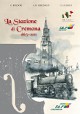 BOLDORI GIANLUIGI, FERLENGHI ALVARO MARIO, GHISOLFI GIUSEPPE La Stazione di Cremona 1863-2011 BOLDORI GIANLUIGI, FERLENGHI ALVARO MARIO, GHISOLFI GIUSEPPE La Stazione di Cremona 1863-2011