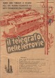 Il telegrafo nelle Ferrovie. Numero unico pubblicato in occasione delle gare nazionali telegrafiche fra agenti ferroviari in Bologna 12-18 maggio 1947