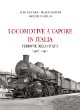 RICCARDI ALDO, SARTORI MARCO, GRILLO MARCELLO Locomotive a vapore in Italia. Ferrovie dello Stato 1907-1911