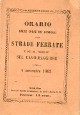 Orario delle corse dei convogli sulle strade ferrate e dei RR. piroscafi sul Lago Maggiore 6 novembre 1862