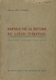 LA GUARDIA LUIGI Manuale per la gestione dei lavori ferroviari. Edizione giugno 1940 XVIII