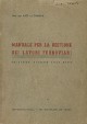 LA GUARDIA LUIGI Manuale per la gestione dei lavori ferroviari. Edizione giugno 1940 XVIII LA GUARDIA LUIGI Manuale per la gestione dei lavori ferroviari. Edizione giugno 1940 XVIII
