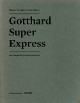 TERZAGHI MATTEO, WEBER PETER Gotthard Super Express