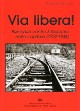 TABORRI MASSIMO Via libera! Ferrovieri contro il fascismo nella capitale (1922-1944)