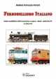 FERRARI ANDREA FERRUCCIO Fermodellismo italiano. Guida modellistica delle locomotive a vapore - diesel - elettriche FS in scala H0