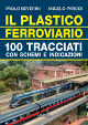 BEVERINI PAOLO, PARODI ANGELO Il plastico ferroviario. 100 tracciati con schemi e indicazioni