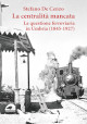 DE CENZO STEFANO La centralità mancata. La questione ferroviaria in Umbria (1845-1927)