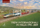 PALLOTTA LORENZO Treni internazionali in Italia 1995-2009