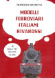 MISTRETTA FRANCESCO Modelli ferroviari italiani Rivarossi in scala H0 dal 1945 al 2004