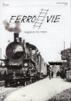 Ferrovie viaggiando nel tempo n. 1 gennaio 2022