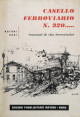 Casello ferroviario n. 320... (racconti di vita ferroviaria) Casello ferroviario n. 320... (racconti di vita ferroviaria)
