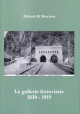 DI MERCIONE MICHELE Le gallerie ferroviarie 1839-1919 DI MERCIONE MICHELE Le gallerie ferroviarie 1839-1919