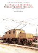 RICCARDI ALDO, GRILLO MARCELLO La trazione elettrica nelle ferrovie italiane. Dagli accumulatori al trifase. Volume secondo RICCARDI ALDO, GRILLO MARCELLO La trazione elettrica nelle ferrovie italiane. Dagli accumulatori al trifase. Volume secondo