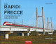 MASSA FULVIO Dai Rapidi alle Frecce. I treni per servizio di lusso e alta velocità delle Ferrovie dello Stato. Secondo volume MASSA FULVIO Dai Rapidi alle Frecce. I treni per servizio di lusso e alta velocità delle Ferrovie dello Stato. Secondo volume