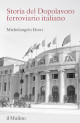 BORRI MICHELANGELO Storia del Dopolavoro ferroviario italiano 1925-2025