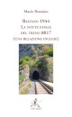 RESTAINO MARIO Balvano 1944. La notte fatale del treno 8017 (Una relazione Inglese)