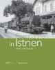 PEINHOPF EGBERT Eisenbahnen in Istrien einst und heute PEINHOPF EGBERT Eisenbahnen in Istrien einst und heute