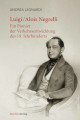 LEONARDI ANDREA Luigi / Alois Negrelli. Ein Pionier der Verkehrsentwicklung des 19. Jahrhunderts LEONARDI ANDREA Luigi / Alois Negrelli. Ein Pionier der Verkehrsentwicklung des 19. Jahrhunderts