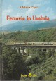 CIOCI ADRIANO Ferrovie in Umbria