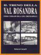 CARMELI ROBERTO Il treno della Val Rosandra. Storia e immagini della linea Trieste - Erpelle