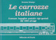 PRINCIPE EVARISTO Le carrozze italiane. Carrozze, bagagliai, postali e tipi speciali dal 1945 ad oggi PRINCIPE EVARISTO Le carrozze italiane. Carrozze, bagagliai, postali e tipi speciali dal 1945 ad oggi