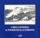 Carlo Cattaneo, il Politecnico, le ferrovie Carlo Cattaneo, il Politecnico, le ferrovie